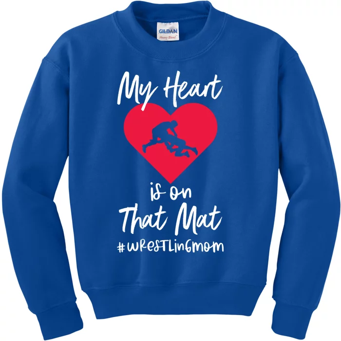 My Heart Is On That Mat Wrestling Wrestler College Mom Gift Kids Sweatshirt