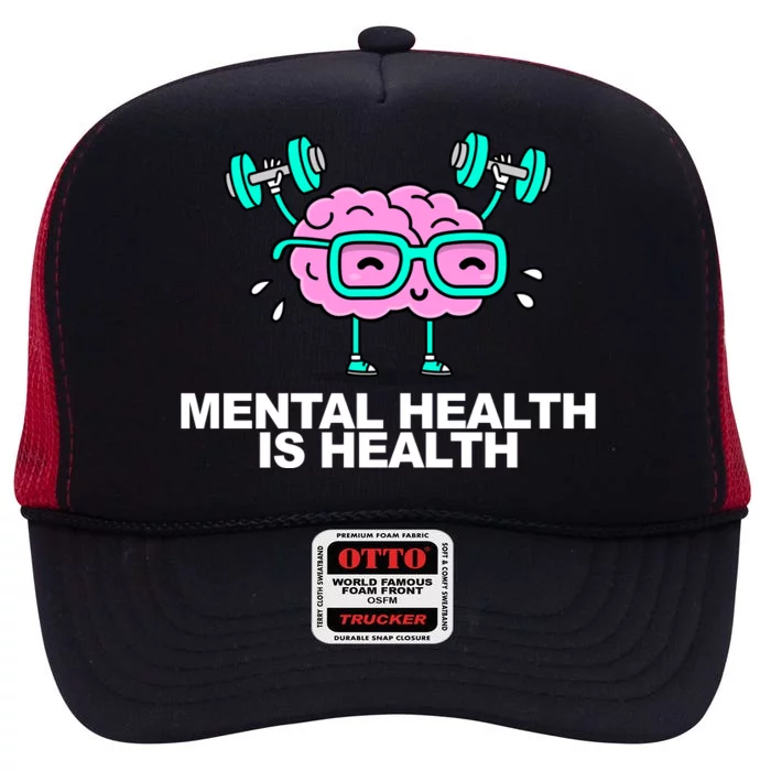 Mental Health Is Health Brain Workout High Crown Mesh Trucker Hat