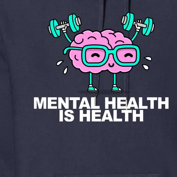 Mental Health Is Health Brain Workout Premium Hoodie