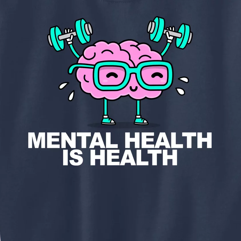 Mental Health Is Health Brain Workout Kids Sweatshirt