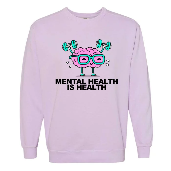 Mental Health Is Health Brain Workout Garment-Dyed Sweatshirt