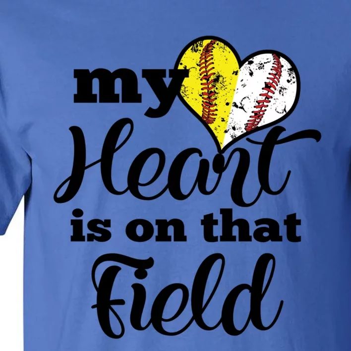 My Heart Is On That Field Baseball Softball Parent Gift Tall T-Shirt