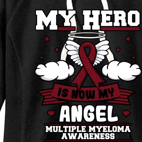 My Hero Is Now My Angel Multiple Myeloma Awareness Support Gift Women's Fleece Hoodie