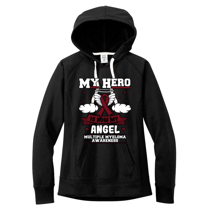 My Hero Is Now My Angel Multiple Myeloma Awareness Support Gift Women's Fleece Hoodie