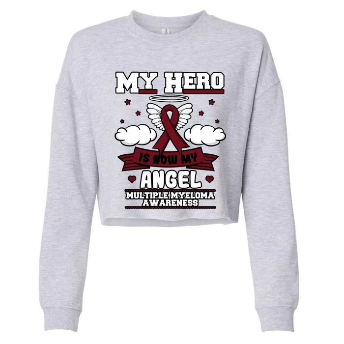 My Hero Is Now My Angel Multiple Myeloma Awareness Support Gift Cropped Pullover Crew