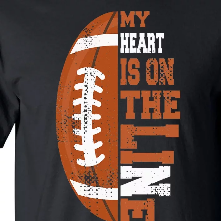 My Heart is on the Line Football Tall T-Shirt