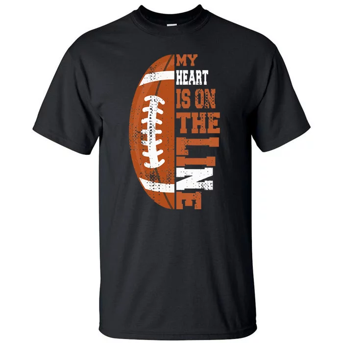 My Heart is on the Line Football Tall T-Shirt