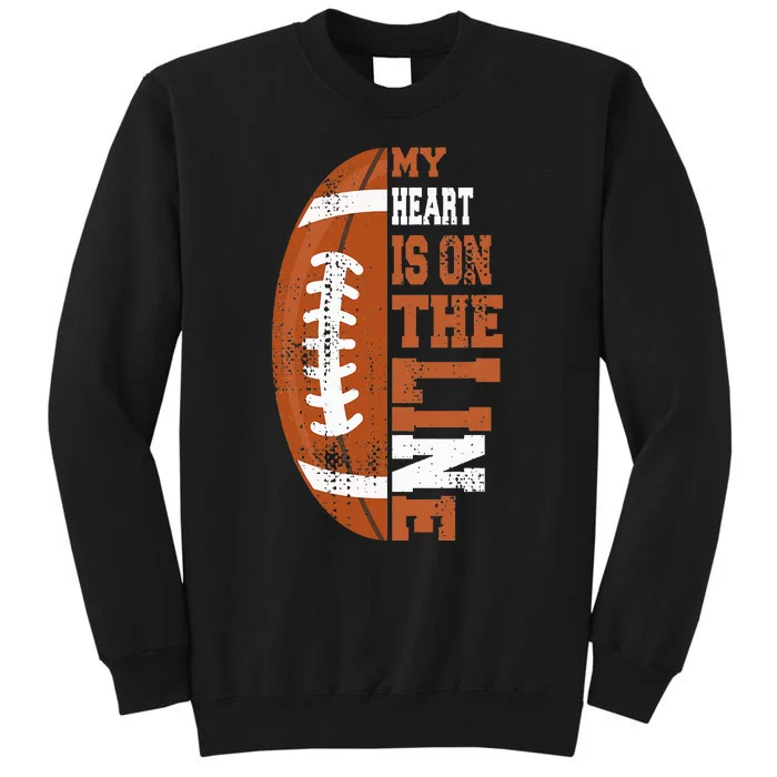 My Heart is on the Line Football Tall Sweatshirt