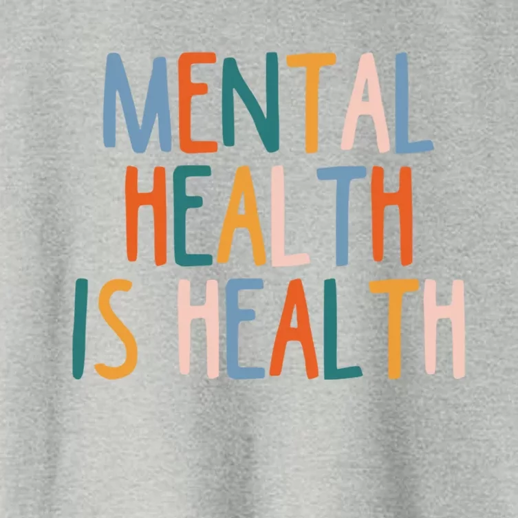 Mental Health Is Also Health Tal Illness Stigma Selgiftcare Gift Women's Crop Top Tee