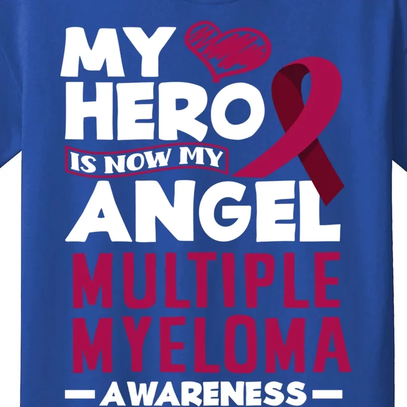 My Hero Is Now My Angel Multiple Myeloma Awareness Cool Gift Kids T-Shirt