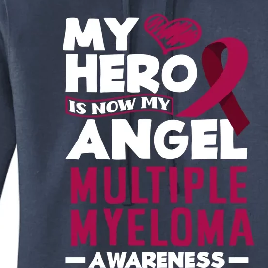 My Hero Is Now My Angel Multiple Myeloma Awareness Cool Gift Women's Pullover Hoodie