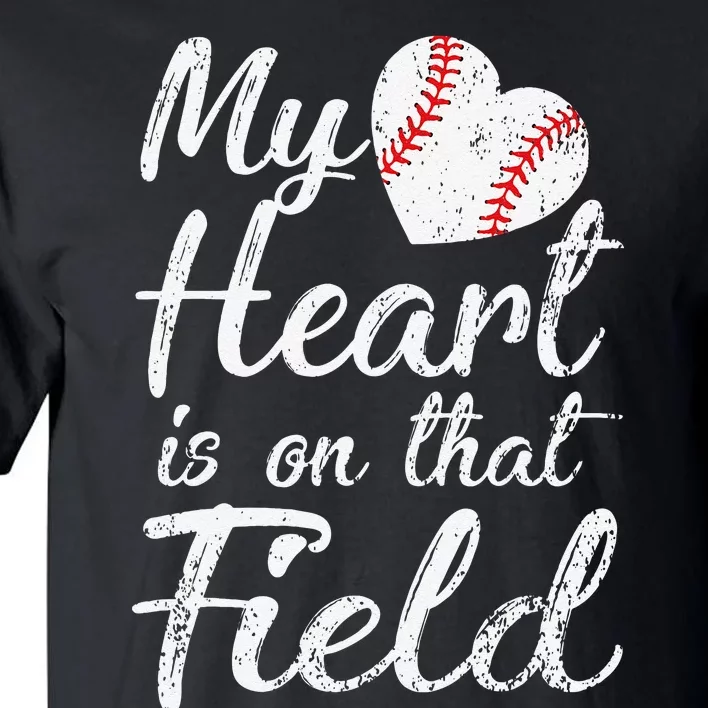 My Heart is on That Field Baseball Softball Mom Retro Tall T-Shirt