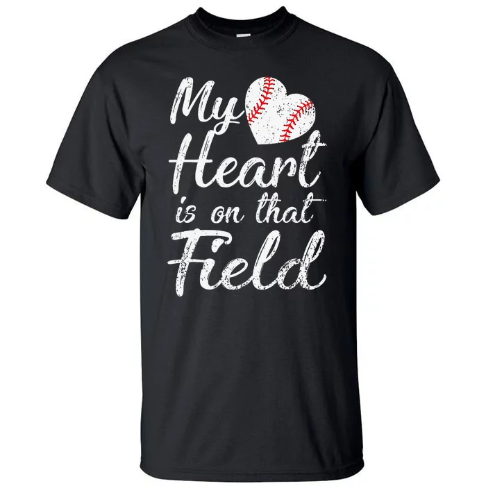 My Heart is on That Field Baseball Softball Mom Retro Tall T-Shirt