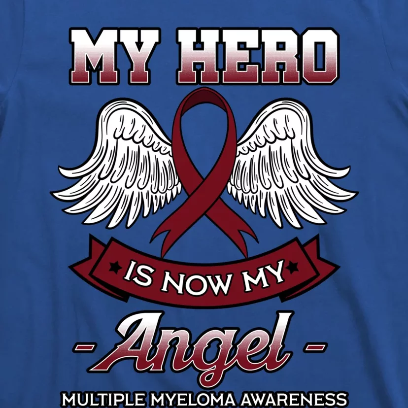 My Hero Is Now My Angel Multiple Myeloma Mm Patient Gift T-Shirt