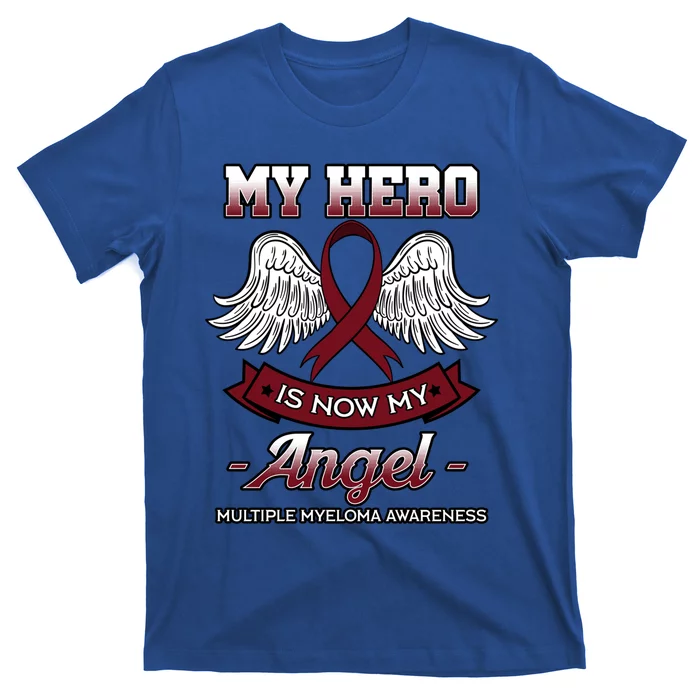 My Hero Is Now My Angel Multiple Myeloma Mm Patient Gift T-Shirt