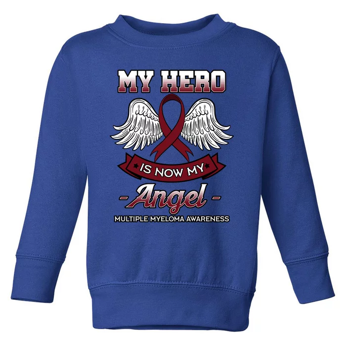 My Hero Is Now My Angel Multiple Myeloma Mm Patient Gift Toddler Sweatshirt