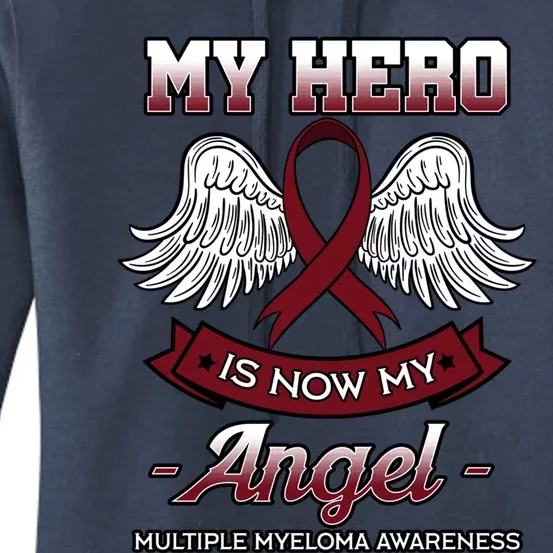 My Hero Is Now My Angel Multiple Myeloma Mm Patient Gift Women's Pullover Hoodie