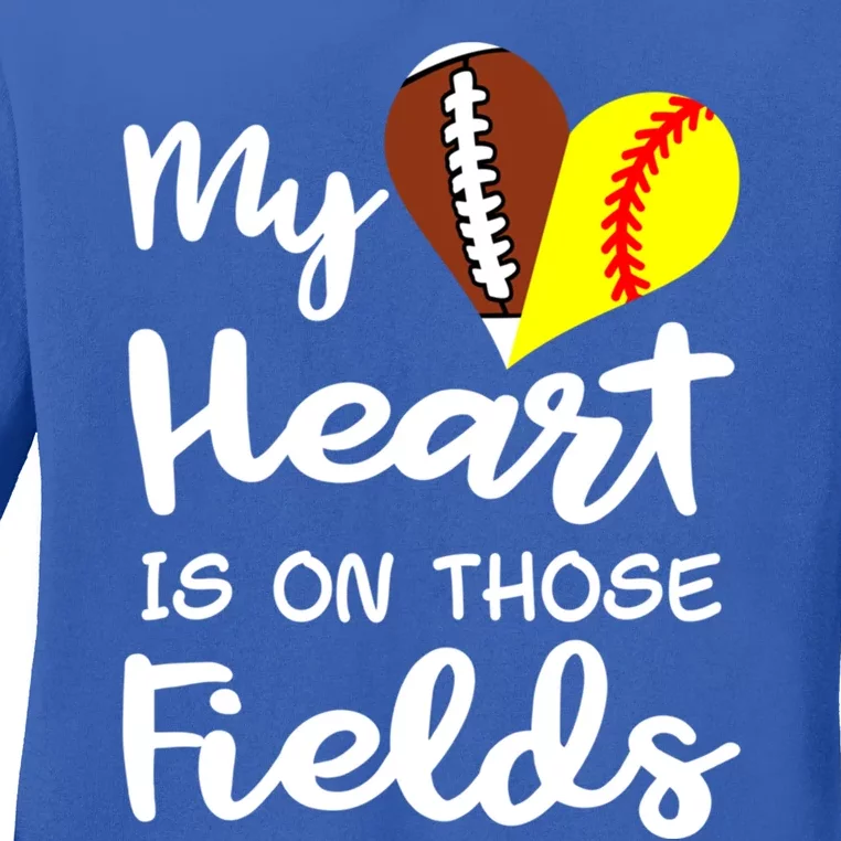 My Heart Is On Those Fields Football Softball Player Mom Gift Ladies Long Sleeve Shirt