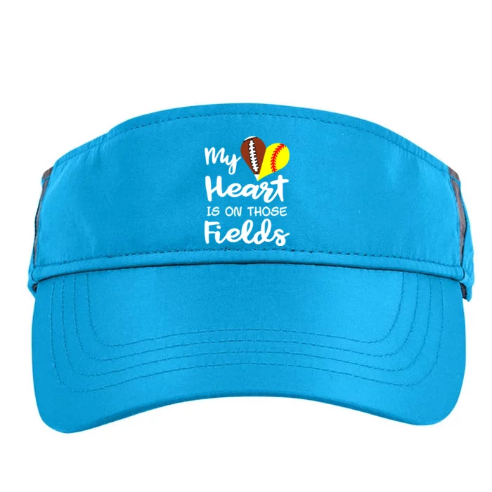 My Heart Is On Those Fields Football Softball Player Mom Gift Adult Drive Performance Visor