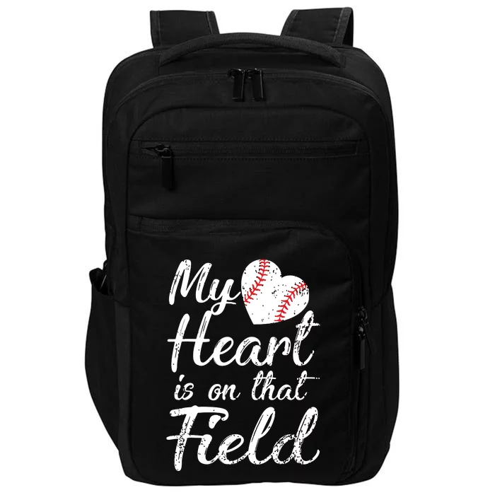 My Heart Is On That Field Tee Baseball Softball Mom Gifts Impact Tech Backpack