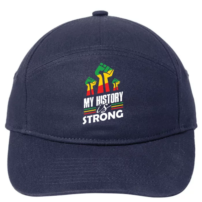 My History Is Strong Melanin Sista Bruh Power Cool Gift 7-Panel Snapback Hat