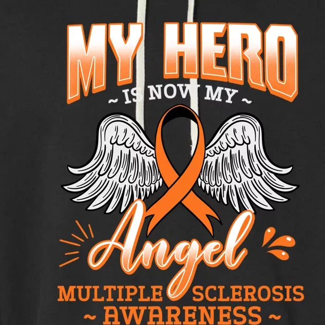 My Hero Is Now My Angel Multiple Sclerosis Glial Scar Orange Meaningful Gift Garment-Dyed Fleece Hoodie