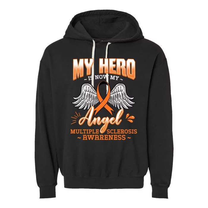 My Hero Is Now My Angel Multiple Sclerosis Glial Scar Orange Meaningful Gift Garment-Dyed Fleece Hoodie