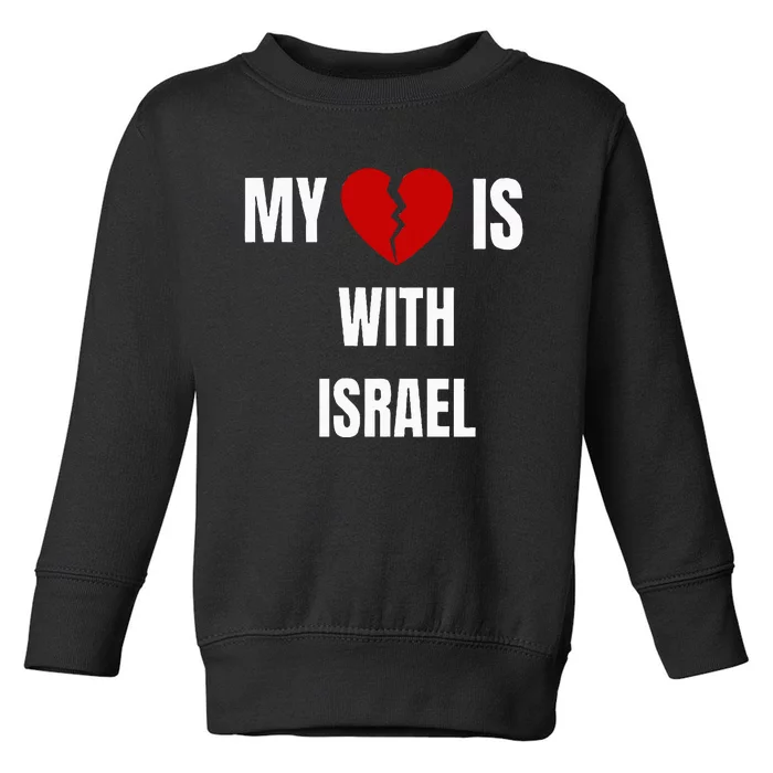 My Heart is With Israel I Stand With Israel Toddler Sweatshirt