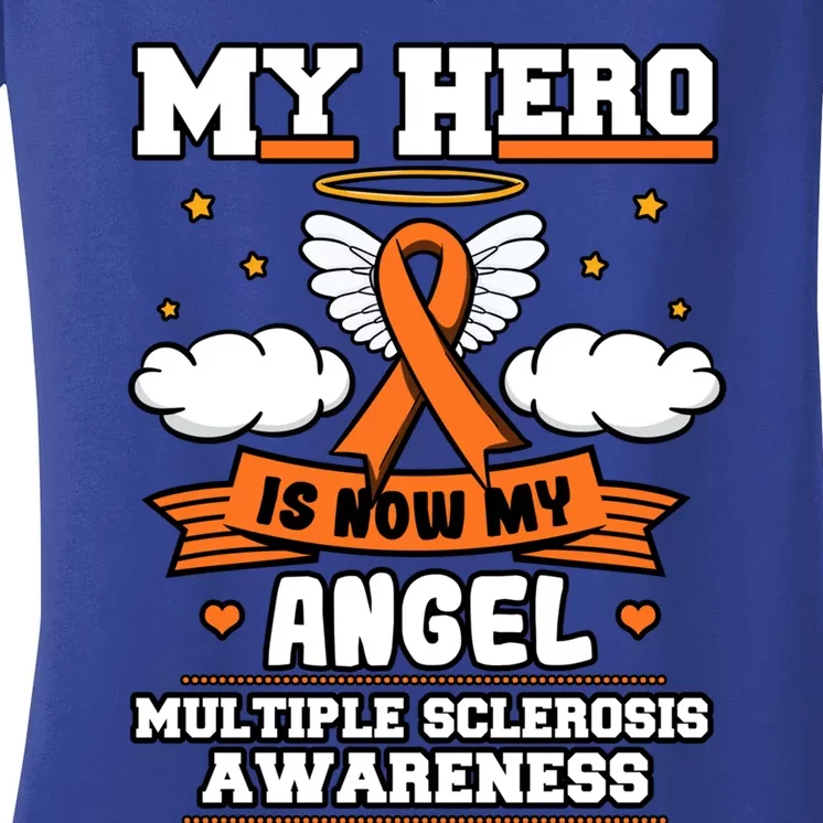 My Hero Is Now My Angel Multiple Sclerosis Orange Ribbon Gift Women's V-Neck T-Shirt