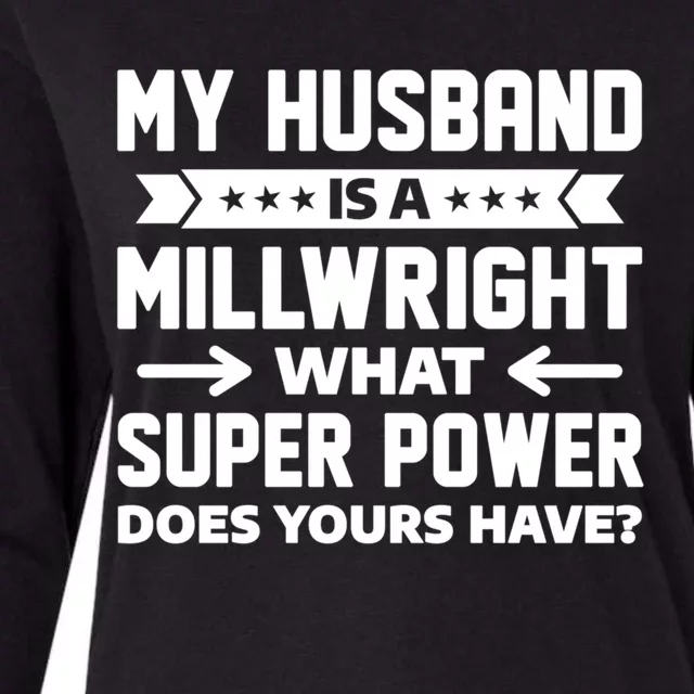 My Husband Is A Millwright Proud Wife Family Gift Womens Cotton Relaxed Long Sleeve T-Shirt