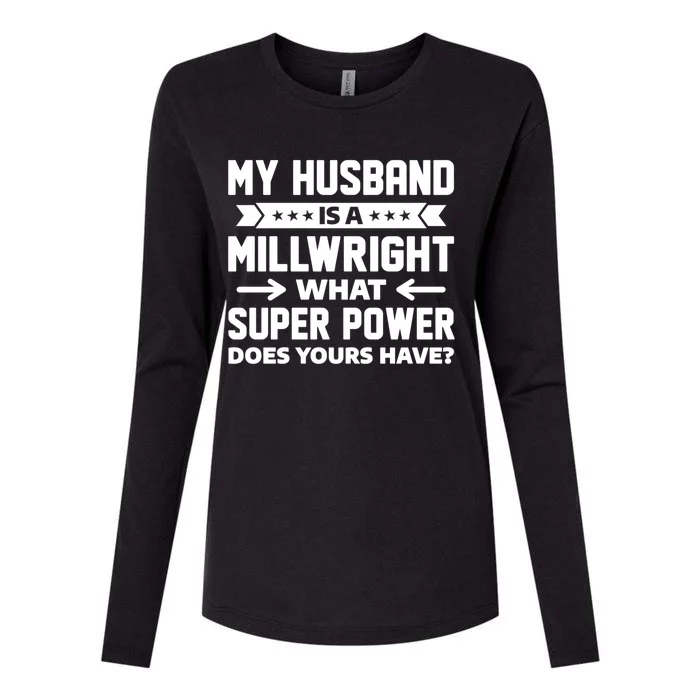 My Husband Is A Millwright Proud Wife Family Gift Womens Cotton Relaxed Long Sleeve T-Shirt