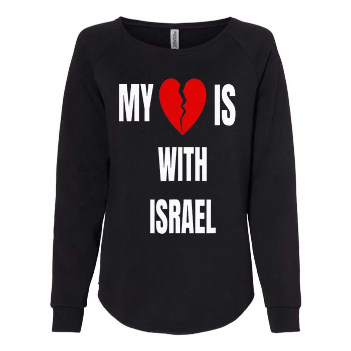 My Heart is With Israel I Stand With Israel Womens California Wash Sweatshirt