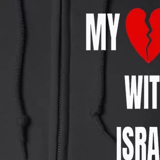 My Heart is With Israel I Stand With Israel Full Zip Hoodie