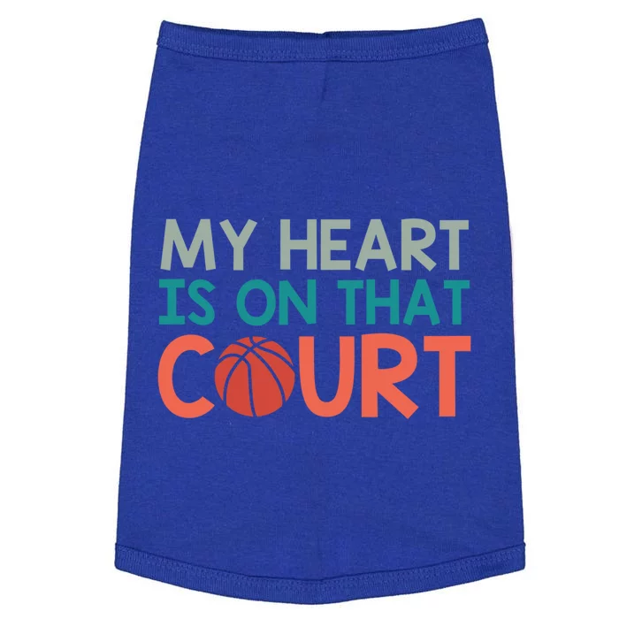 My Heart Is On That Court Designs For Basketball Mom Gift Doggie Tank