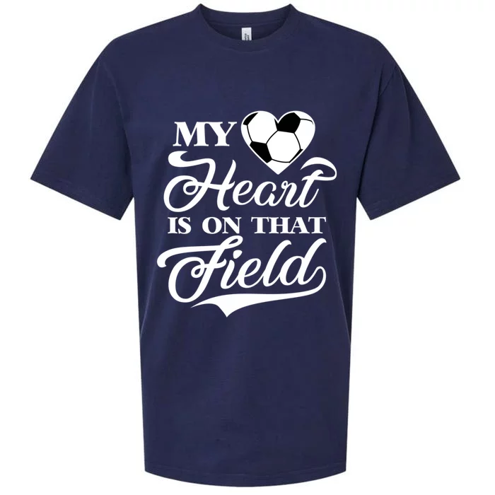 My Heart Is On That Field Soccer Cheer Mom Football Coach Sueded Cloud Jersey T-Shirt