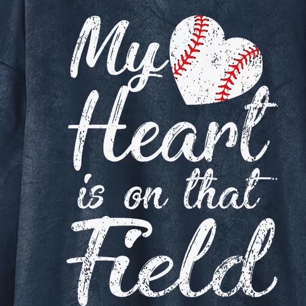 My Heart Is On That Field Baseball Softball Mom Gifts Hooded Wearable Blanket