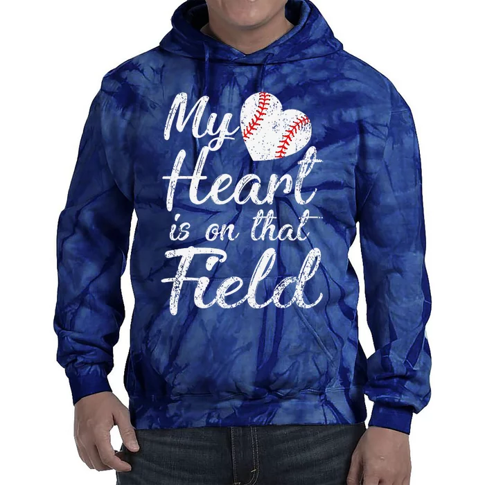 My Heart Is On That Field Baseball Softball Mom Gifts Tie Dye Hoodie