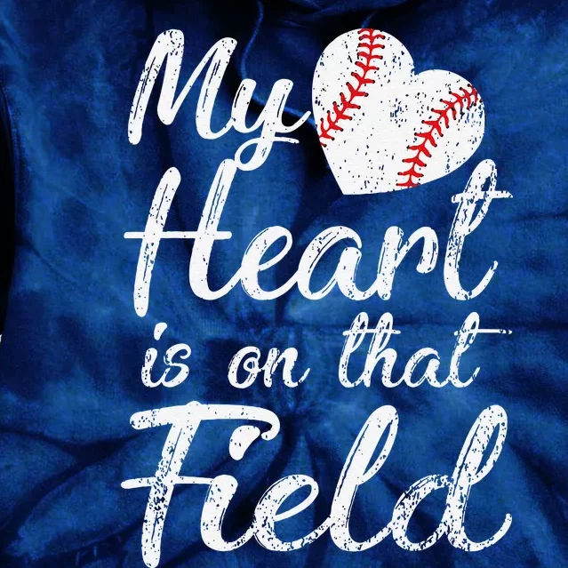 My Heart Is On That Field Baseball Softball Mom Gifts Tie Dye Hoodie