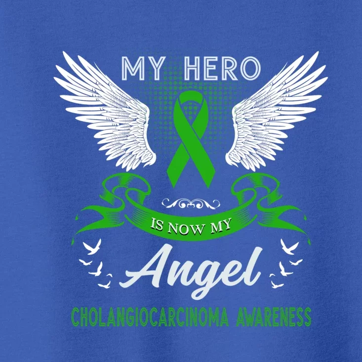 My Hero Is Now My Angel Cholangiocarcinoma Awareness Month Gift Toddler T-Shirt