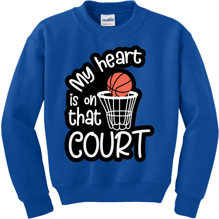 My Heart Is On That Court Designs For Basketball Mom Gift Kids Sweatshirt