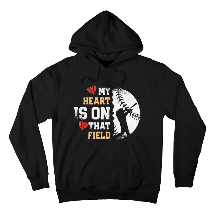 My Heart Is On That Field Baseball Softball Mom Hoodie