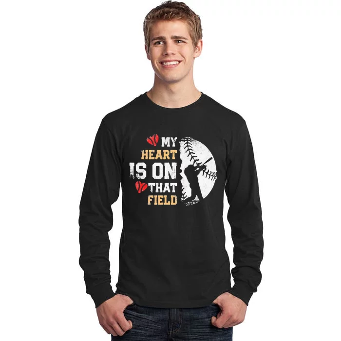 My Heart Is On That Field Baseball Softball Mom Tall Long Sleeve T-Shirt