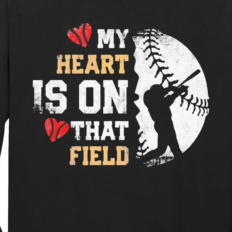 My Heart Is On That Field Baseball Softball Mom Tall Long Sleeve T-Shirt