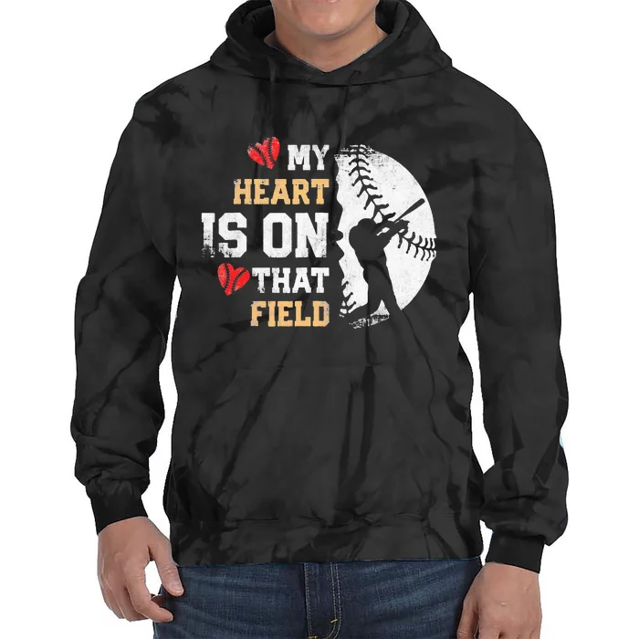 My Heart Is On That Field Baseball Softball Mom Tie Dye Hoodie