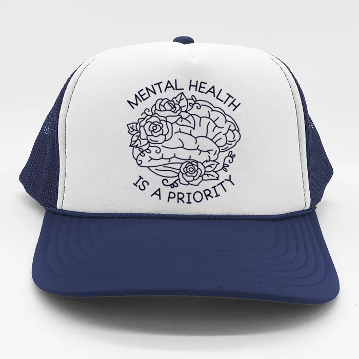 Mental Health Is A Priority Trucker Hat