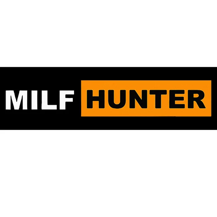 MILF Hunter I Love Milfs MILFs Hot Mom Hunter Lover Gift Bumper Sticker