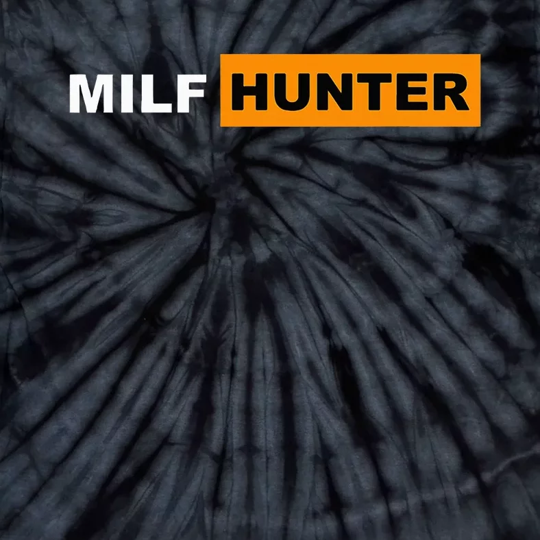 MILF Hunter I Love Milfs MILFs Hot Mom Hunter Lover Gift Tie-Dye T-Shirt