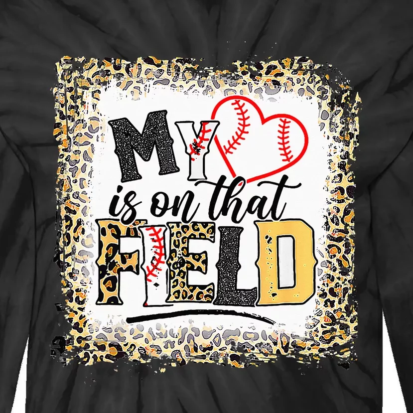 My Heart Is On That Field Tee Baseball Softball Mom Tie-Dye Long Sleeve Shirt