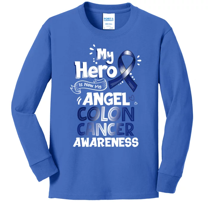 My Hero Is Now My Angel Colon Cancer Awareness Gift Funny Gift Funny Gift Kids Long Sleeve Shirt