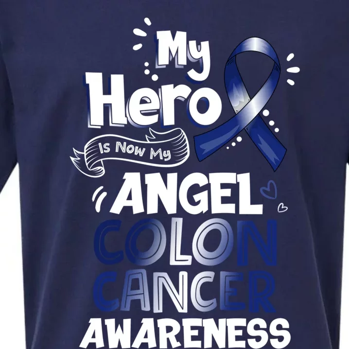 My Hero Is Now My Angel Colon Cancer Awareness Gift Funny Gift Funny Gift Sueded Cloud Jersey T-Shirt